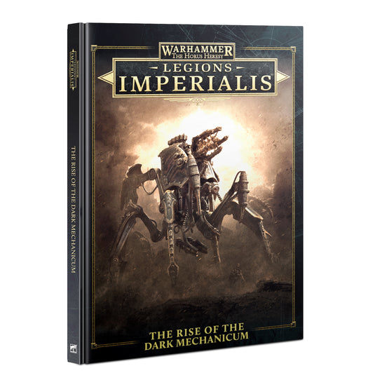 THE RISE OF THE DARK MECHANICUM: Legions Imperialis. The Horus Heresy: Pre Order (releases 11/2/24)